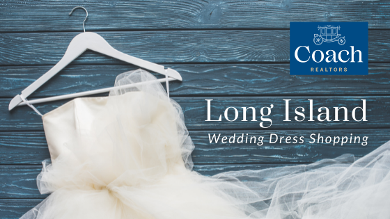 Bridal Shops - Long Island, NY - Coach Realtors